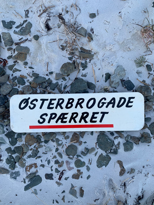 Skilt - Østerbrogade spærret